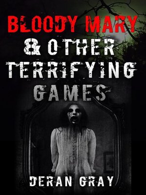 cover image of Bloody Mary and Other Terrifying Games